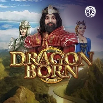Bigtime : Dragon Born Megaways - CAMPSLOT138