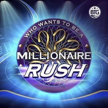 Bigtime : Millionaire Rush - CAMPSLOT138