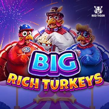 Redtiger : Big Rich Turkeys - CAMPSLOT138