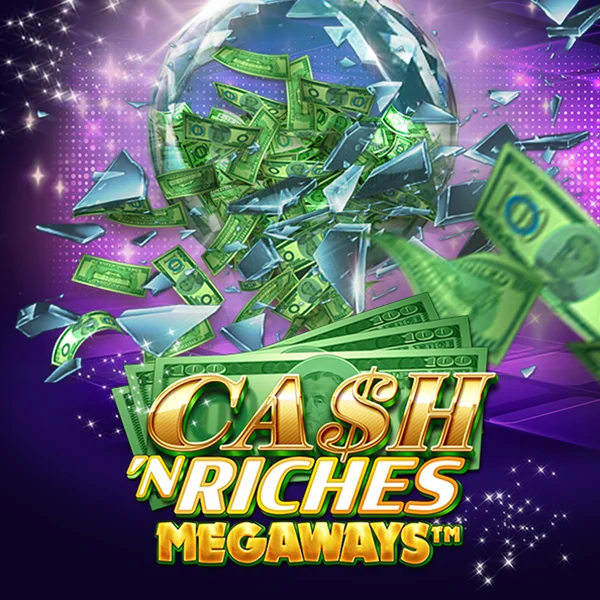 Microgaming : Cash N Riches Megaways&trade; - CAMPSLOT138
