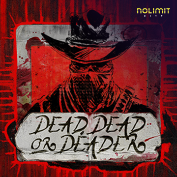 NolimitCity : Dead, Dead Or Deader - CAMPSLOT138