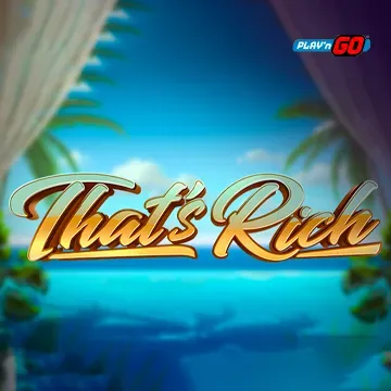 PlaynGo : Thats Rich - CAMPSLOT138