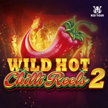 Redtiger : Wild Hot Chilli Reels 2 - CAMPSLOT138