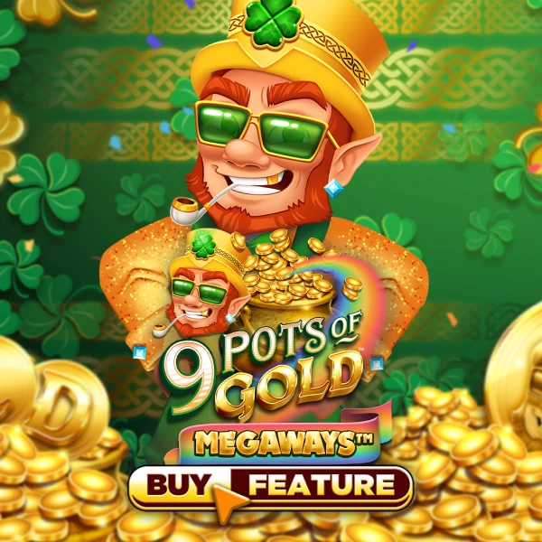 Microgaming : 9 Pots of Gold Megaways - CAMPSLOT138